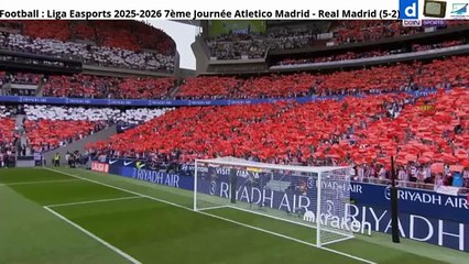 Football : Liga Easports 2025-2026 7ème Journée Atletico Madrid - Real Madrid (5-2)