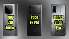 iQOO Z10 Turbo+ vs Poco F6 Pro vs Infinix GT 30 Pro