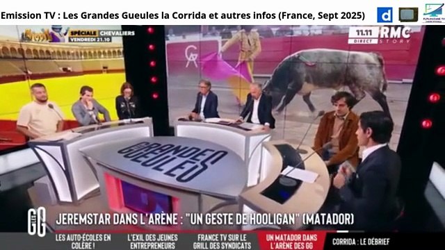 Emission TV : Les Grandes Gueules sur RMC Story Corrida et infos (France,Sept 2025)