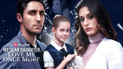 [EngSub] My Dear Daughter, Love Me Once More