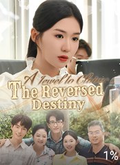 A Jewel To Claim, The Reversed Destiny - Drama FULL MOVIES ENGLISH SUB