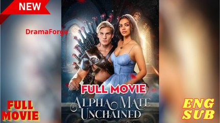 Alpha Mate Unchained (2025) - FULL [Eng Sub]