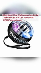 Bóng Tập Cổ Tay Chất Lượng Cao Giá Rẻ - Tiết Kiệm 28% Chỉ Còn 123120 VND - TRIPMAP Marketplace