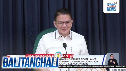 Sen. Escudero, simampahan ng ethics complaint dahil sa pagtanggap ng P30-M campaign donation mula sa contractor noong eleksyon 2022 | Balitanghali