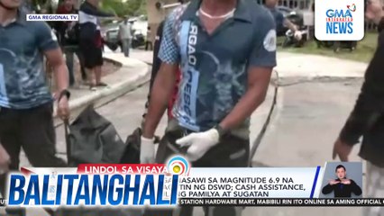 Pagpapalibing sa mga nasawi sa magnitude 6.9 na lindol sa Cebu, sasagutin ng DSWD; cash assistance, ibibigay rin sa naulilang pamilya at sugatan | Balitanghali