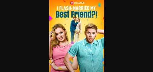 I Flash-Married My Best Friend!