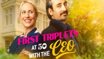 First Triplets At 50 With The CEO - FULL MOVIES ENGLISH SUB
