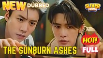 The Sunburn Ashes Full Movie HD I Best Love Romance CDrama Hot ShortFilms 2025
