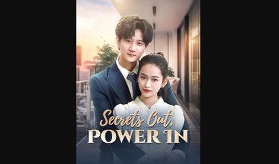 Secrets Out, Power In Full Chinese Drama - English Sub