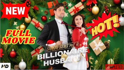 💛🍏 🔥 [Hot 2025] Santa Sent Me a Billionaire Husband Full Movie