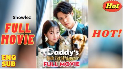 Daddy's Little Pet Whisperer (2025) - FULL [Eng Sub]