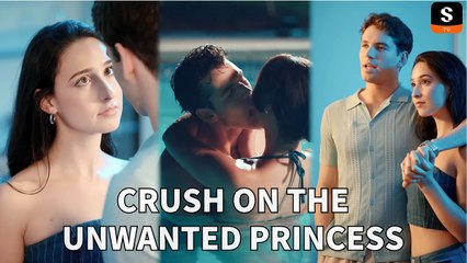 Crush On The Unwanted Princess (2025) - FULL [Eng Sub]