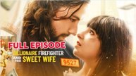 The Billionaire Firefighter And His Sweet Wife - FULL MOVIES ENGLISH SUB