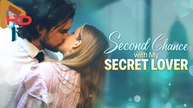 SECOND CHANCE WITH MY SECRET LOVER