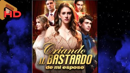 Criando al bastardo de mi esposo