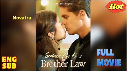 Seduce My Exs Brother-in-Law Full