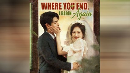 (Hot) Where You End, I Begin Again - Full Drama