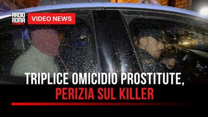 Triplice omicidio prostitute, perizia sul killer