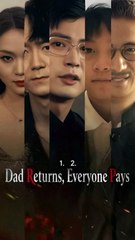dad returns everyone pays chinese drama