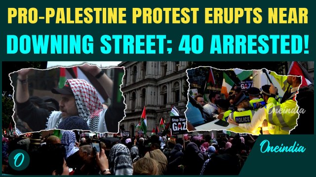 Police vs Protesters in London:40 arrested as pro-Palestine demonstration near Downing Street erupts