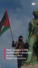 Gaza : quelque 4.000 manifestants à Bruxelles en soutien de la flottille humanitaire
