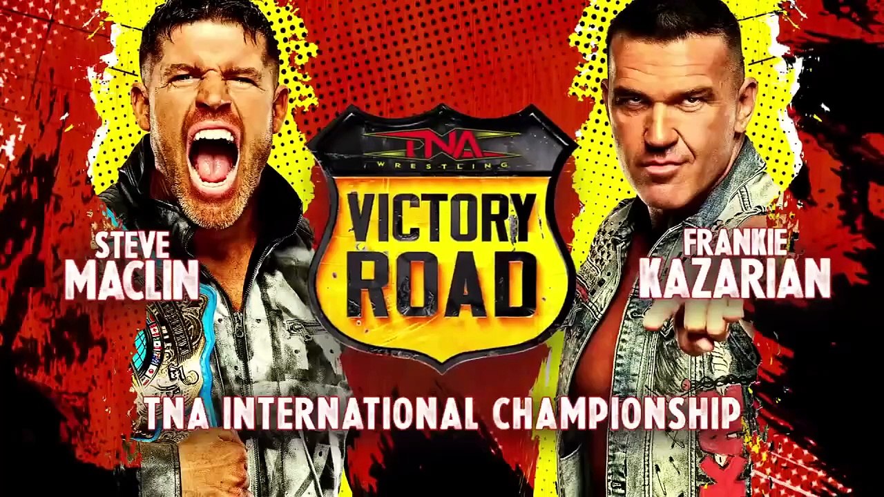 TNA Victory Road _Sep 26, 2025 -Steve Maclin Vs Frankie Kazarian  _TNA International Championship Match