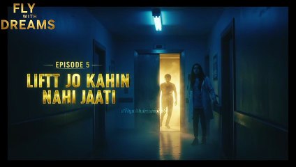 Lift Jo Kahin Nahi Jaati |Haunted Lift Mystery|"Episode 5 Teaser|"Ward Number 13 | The Last Patient| #viral #dailymotion #story