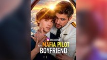 My Mafia Pilot Boyfriend (2025) - FULL MOVIES ENGLISH SUB