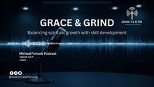 Eps 4 p2 Grace and Grind