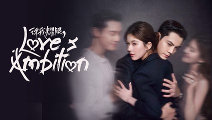 [ENGSUB] Love's Ambition | Episode 2