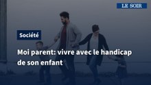 Moi parent : vivre avec le handicap de son enfant