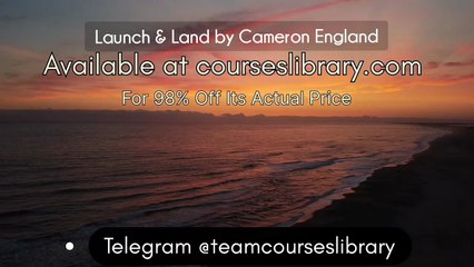 (courseslibrary.com)Launch & Land by Cameron England