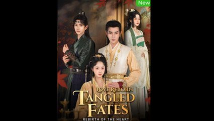 Love Reborn Tangled Fates Rebirth off The Heart - FULL MOVIES ENGLISH SUB