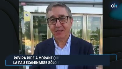 Rovira pide a Morant que deje a los estudiantes de la PAU examinarse sólo en castellano o valenciano