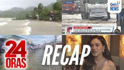 24 Oras: (Part 1) Hagupit ng Bagyong Paolo sa Luzon | Protesta kontra katiwalian | Payo ni Mika kay Shuvee, atbp.