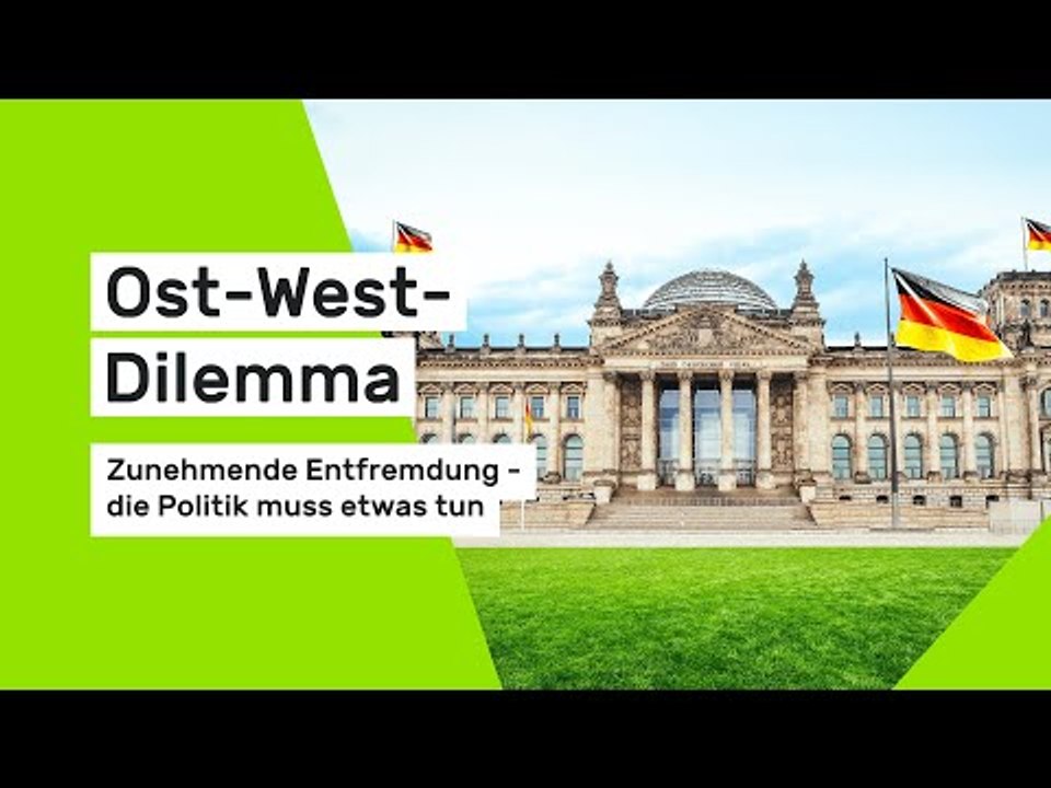 Ost-West-Dilemma zum Tag der Deutschen Einheit: Zunehmende Entfremdung - die Politik muss etwas tun