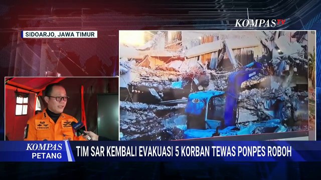Update! 5 Korban Meninggal Ponpes Ambruk, Basarnas Ungkap Proses Evakuasi Lanjutan | KOMPAS PETANG