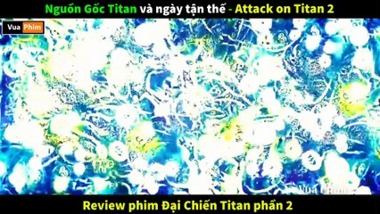 Nguồn Gốc Người Khổng Lồ Titan - Review phim Đại Chiến Titan 2
