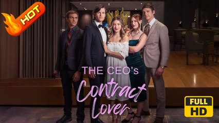 The CEO's Contract Lover | Full Movie HD - Romance Love Drama ShortFilms