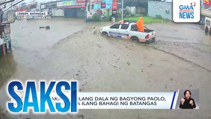 Malakas na ulang dala ng Bagyong Paolo, nagpabaha sa ilang bahagi ng Batangas | Saksi