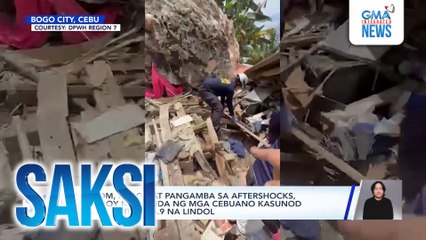 Gutom, pagod at pangamba sa aftershocks, patuloy na iniinda ng mga Cebuano kasunod ng magnitude 6.9 na lindol | Saksi