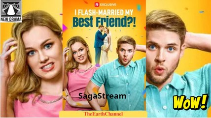 I Flash-Married My Best Friend-! Full movie  (1)