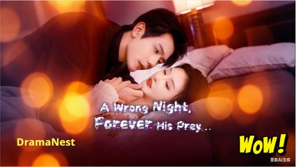 A Wrong Night, Forever His Prey