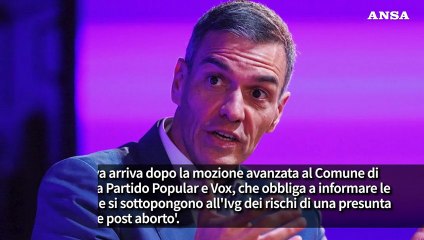 Spagna, diritto all'aborto in Costituzione: Sanchez lancia la proposta