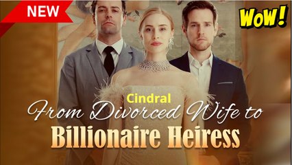 Divorced Housewife To Billionaire Heiress (1)