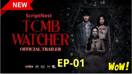 Tomb Watcher Episode 1 EngSub