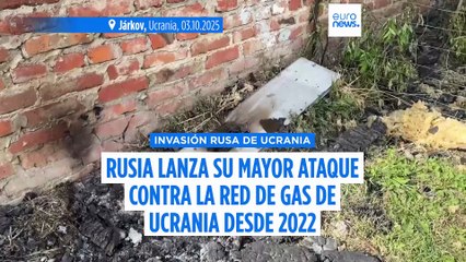 Rusia lanza su mayor ataque contra la red de gas de Ucrania desde 2022