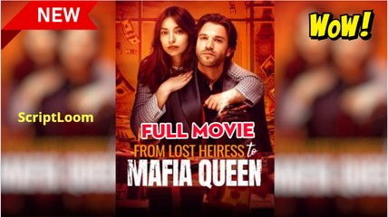 From Lost Heiress to Mafia Queen Full Version