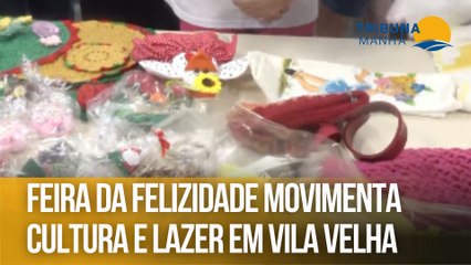 Feira da Felizidade movimenta cultura e lazer em Vila Velha