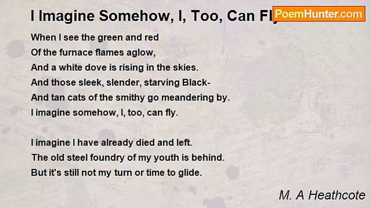M. A Heathcote - I Imagine Somehow, I, Too, Can Fly